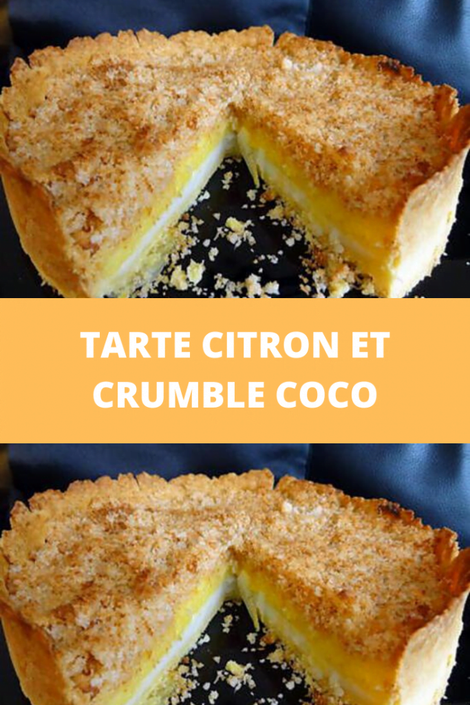 Tarte citron et crumble coco